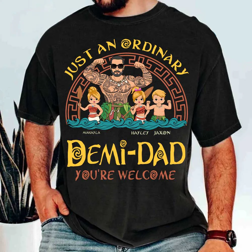 Just An Ordinary Demi - Dad Personalized Shirt Gift For Father's Day K1702 - necksoother