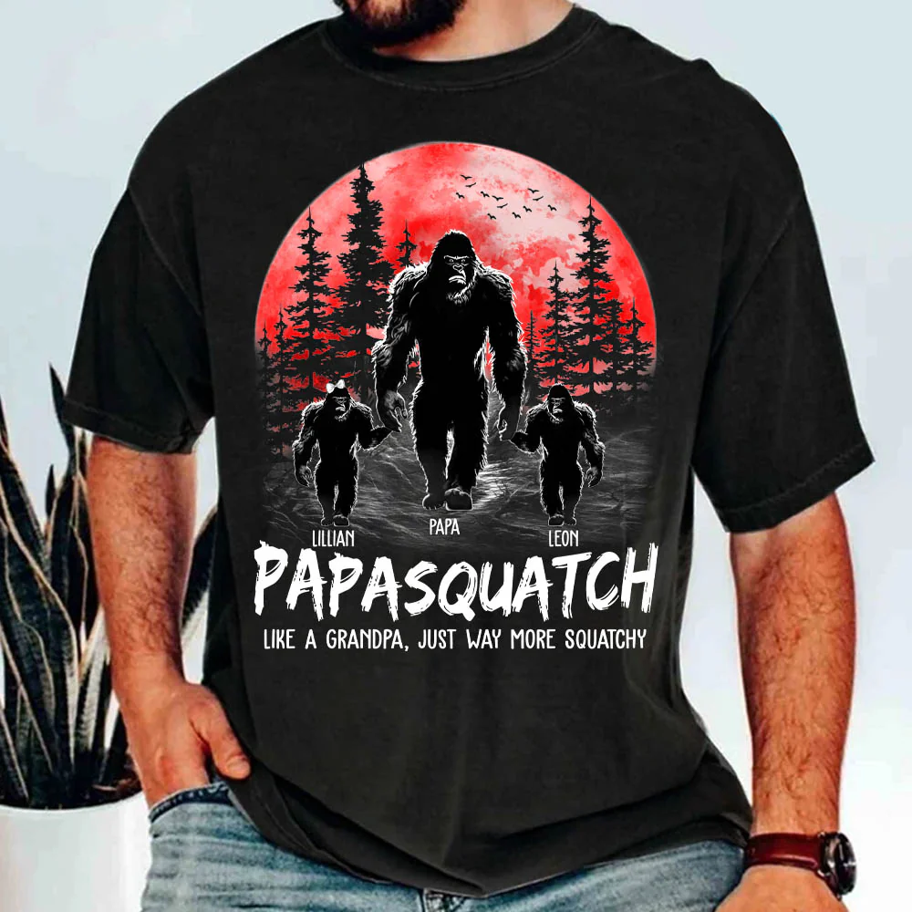 Papasquatch. Like A Grandpa. Just Way More Squatchy - Personalized Shirt - necksoother