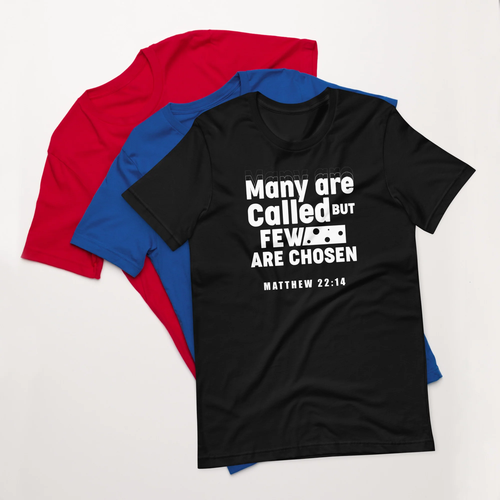 F&H Christian Many Are Called But Few Are Chosen Matthew 22:14 Men's T-Shirt - necksoother
