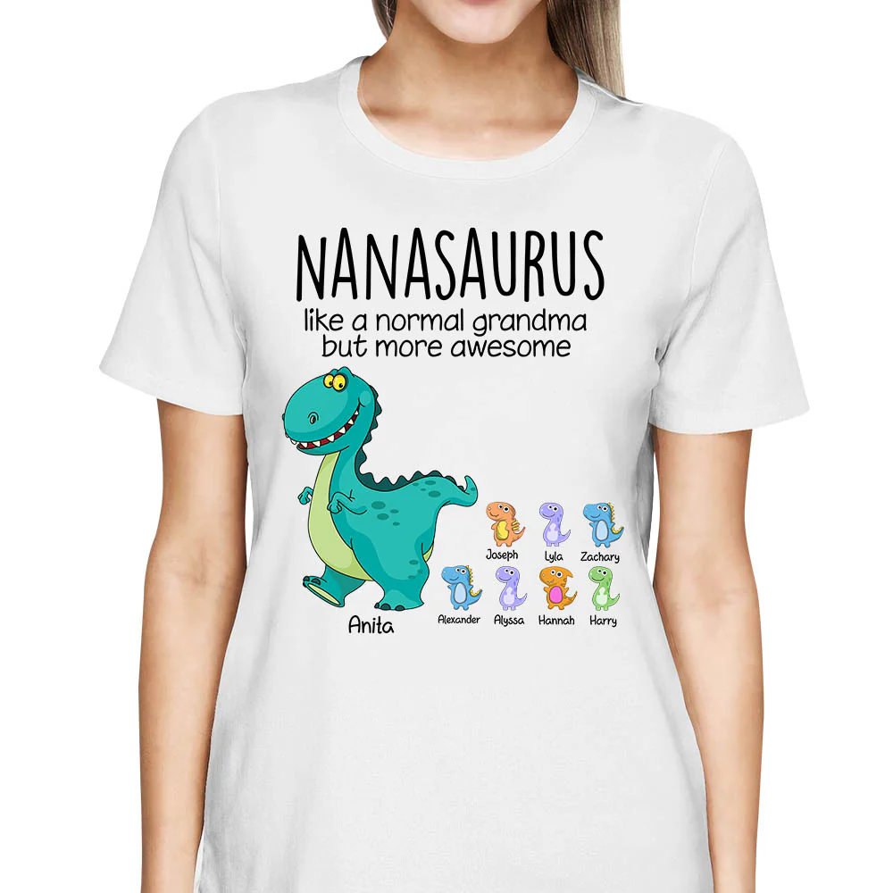 Nanasaurus Like A Normal Grandma But More Awesome Custom Shirt Gift For Grandma - necksoother