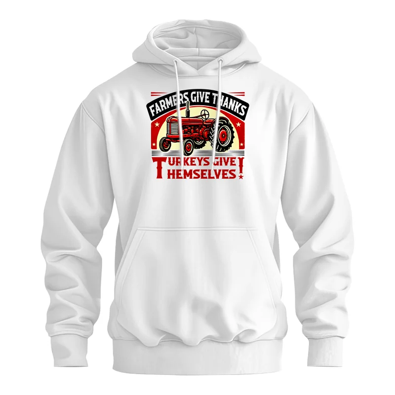 Farmers Give Thanks Turkeys Give Themselves 2 - Unisex Heavy Blend? Hooded Sweatshirt - necksoother