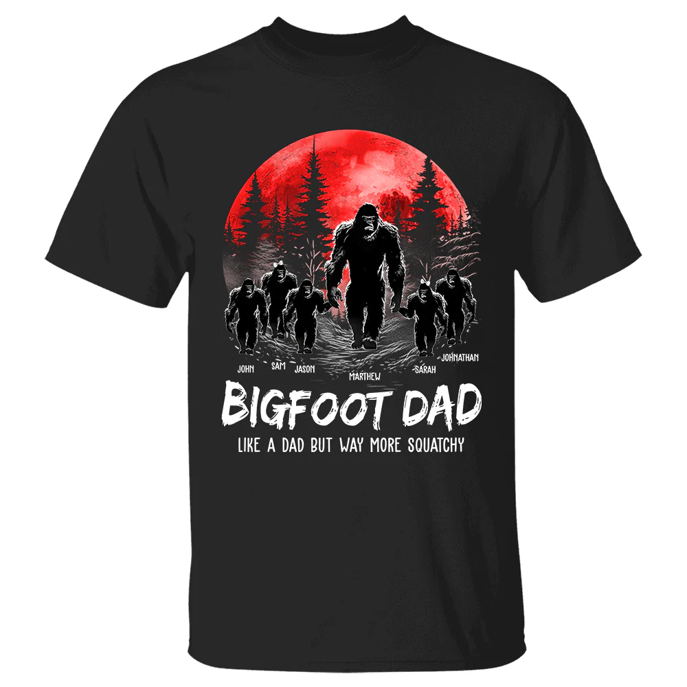 Bigfoot Dad Like a Regular Dad But Way More Squatchy - Personalized Shirt - necksoother