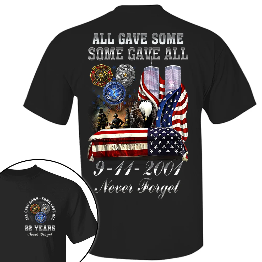 All Gave Some Some Gave All 22 Year Anniversary 9-11-2001 Never Forget Personalized Shirt For Firefighter K1702 - necksoother