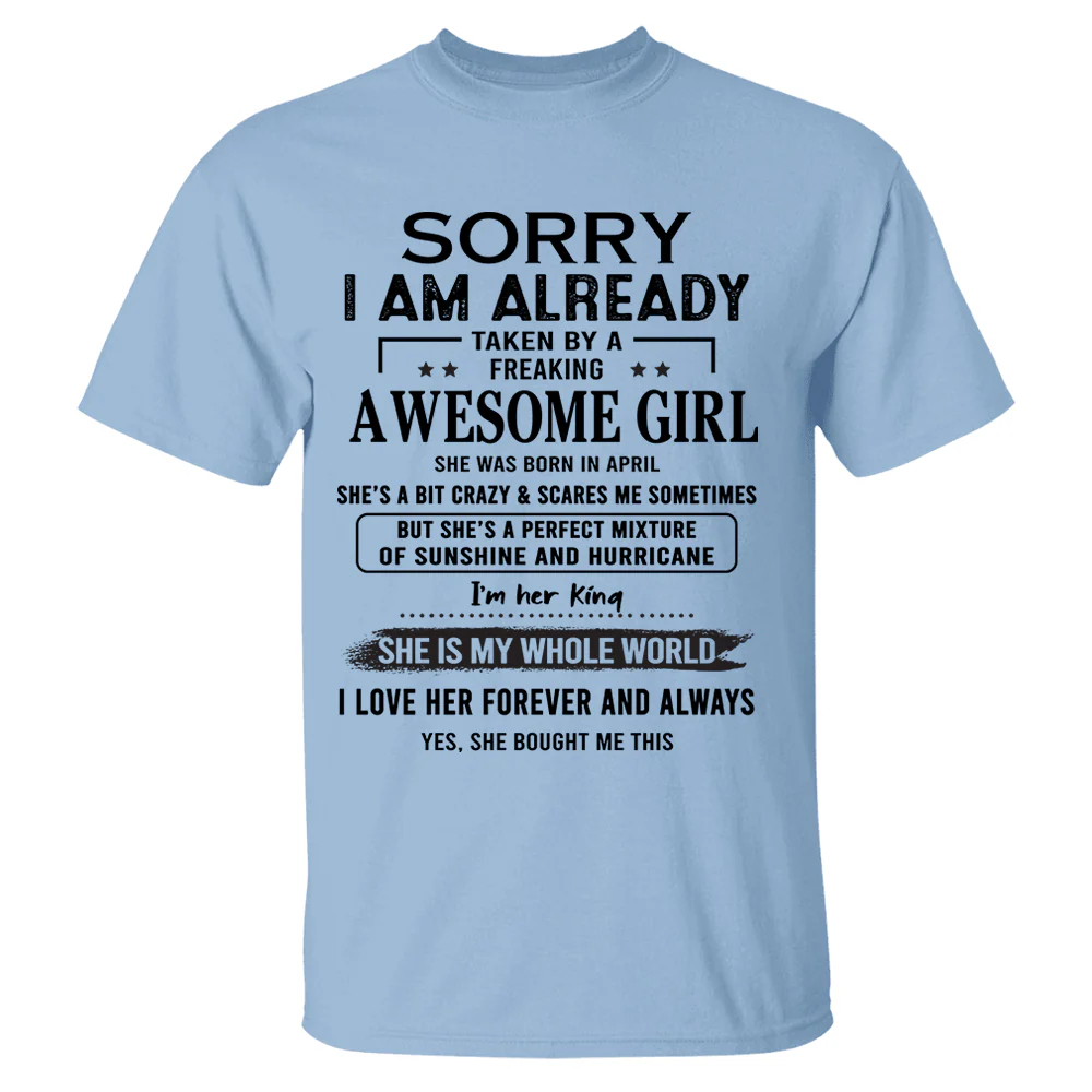 Sorry I Am Already Taken By A Freaking Awesome Girl Born In April - Special Gift For Your Boyfriend. Husband - necksoother