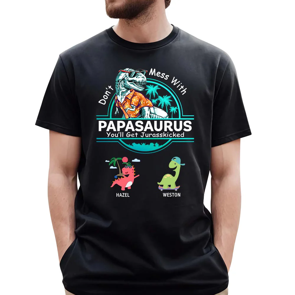 Personalized Don't Mess With Papasaurus You Will Get Jurasskicked Custom T-Shirt With Kids Names Gift For Grandpa - necksoother