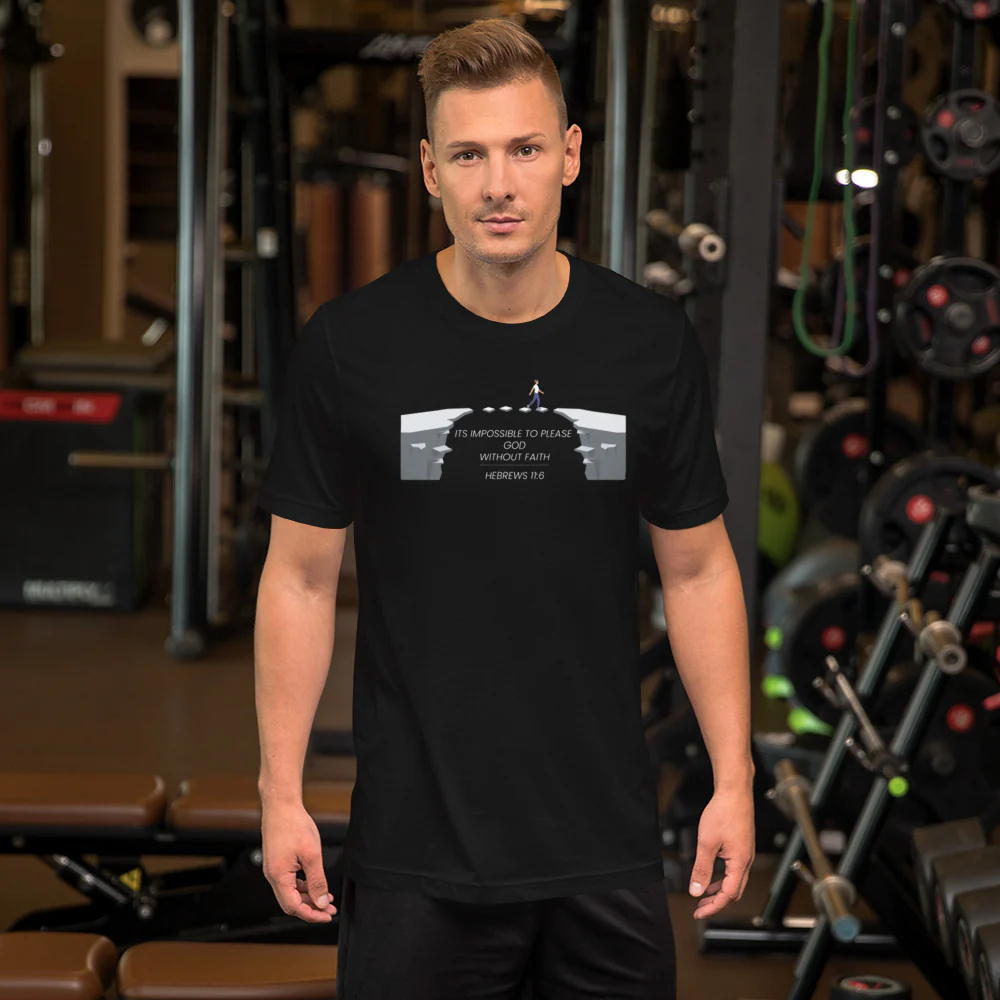 F&H Christian Its Impossible to Please God Without Faith Hebrews 11:16 Mens t-shirt - necksoother